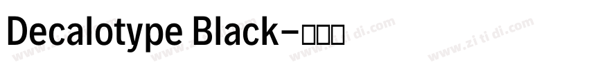 Decalotype Black字体转换